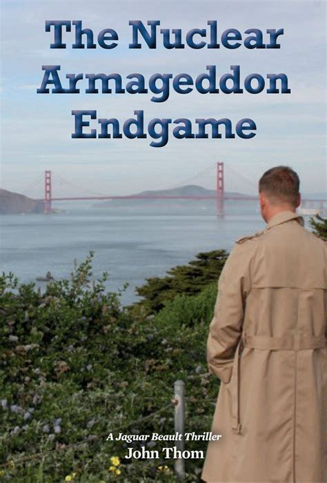 the nuclear armageddon endgame a jaguar beault thriller volume 3 PDF